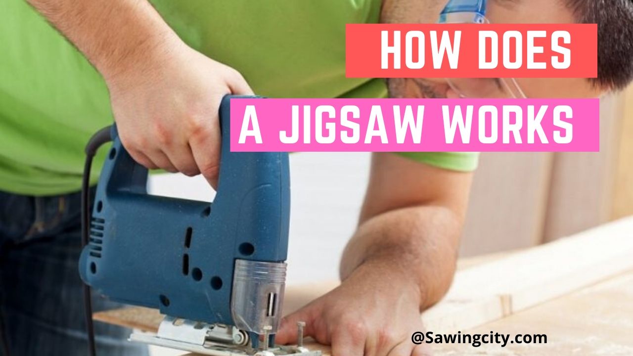 How Does A Jigsaw Work?